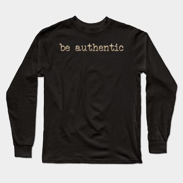 Be Authentic - in gold Long Sleeve T-Shirt by Girona